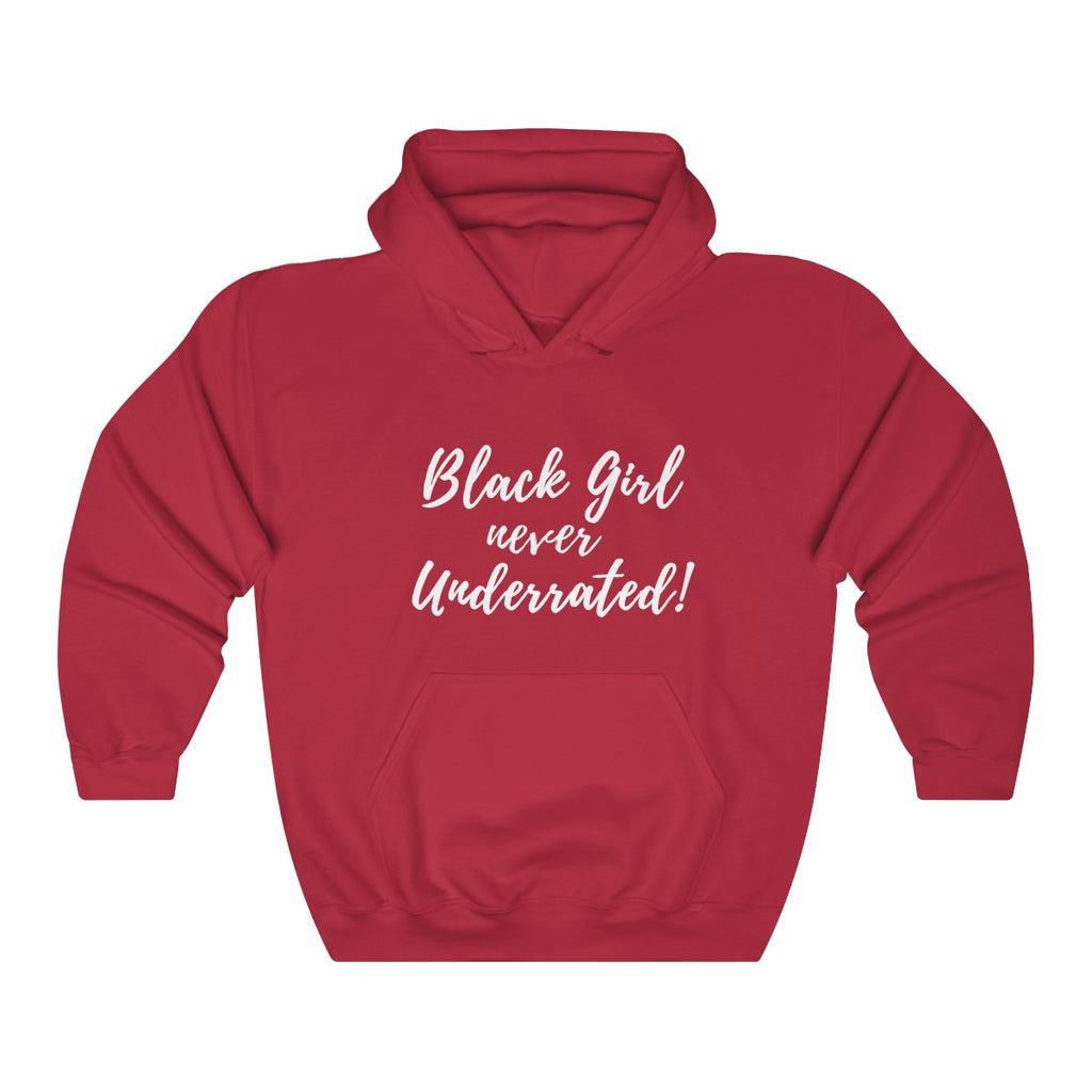 Black Girl Never Underrated Hooded Sweatshirt