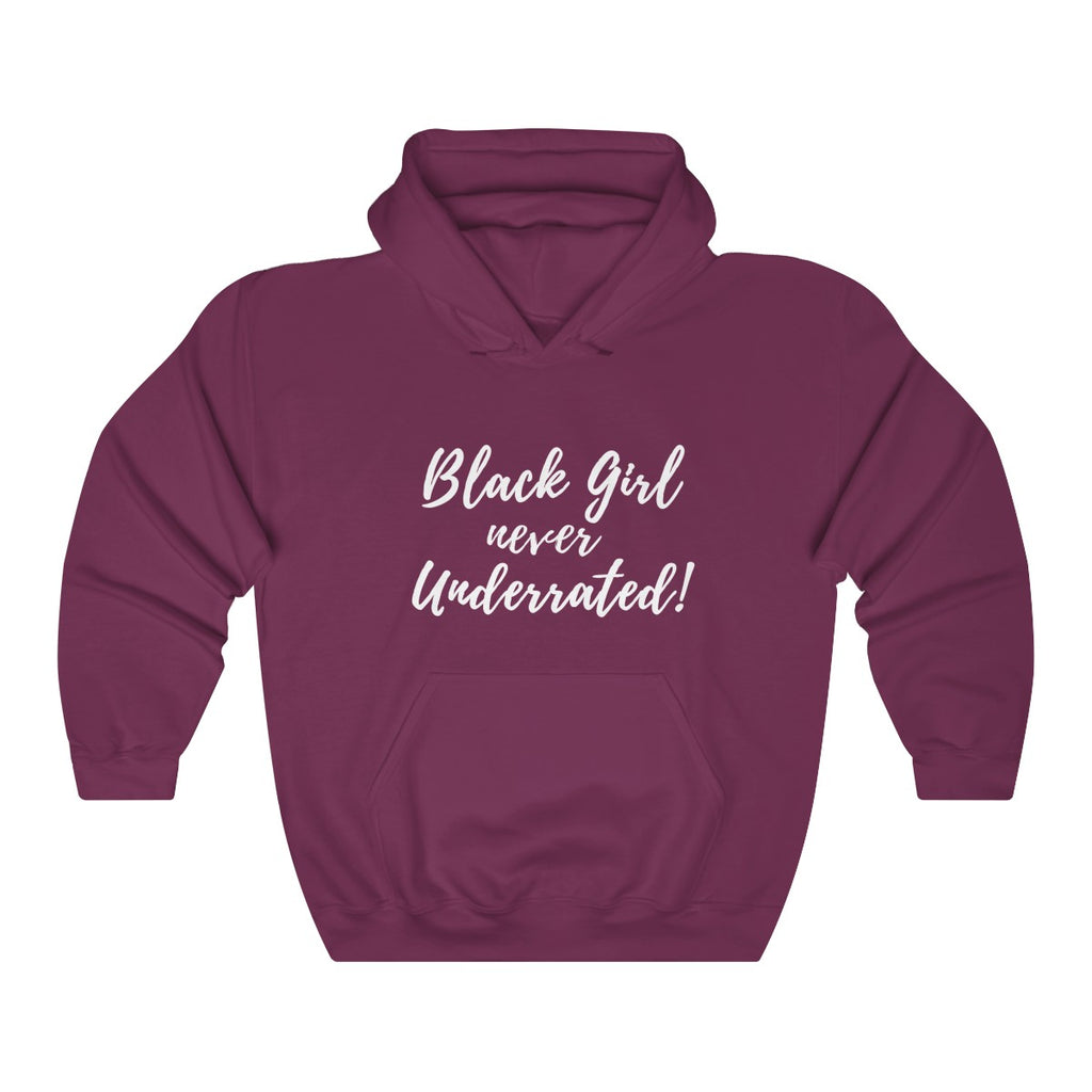Black Girl Never Underrated Hooded Sweatshirt